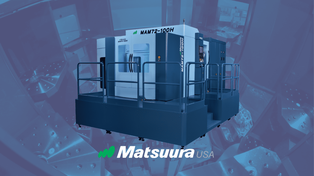 Matsuura MAM72100H Matsuura Machinery USA